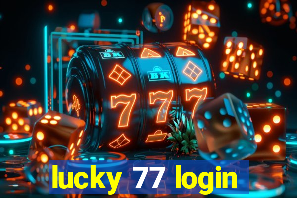 lucky 77 login